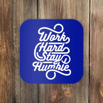 Work Hard Stay Humble Motivational Quotes A Funny Motivation Gift Coaster