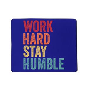 Work Hard Stay Humble Motivational Quote Gift Mousepad