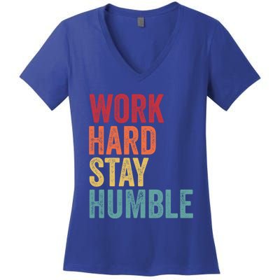 Work Hard Stay Humble Motivational Quote Gift Women's V-Neck T-Shirt