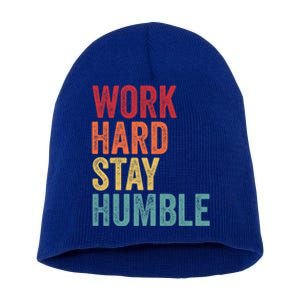 Work Hard Stay Humble Motivational Quote Gift Short Acrylic Beanie