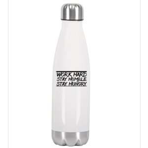 Work Hard Stay Humble Stay Hungry Training Logo Funny Gift Stainless Steel Insulated Water Bottle