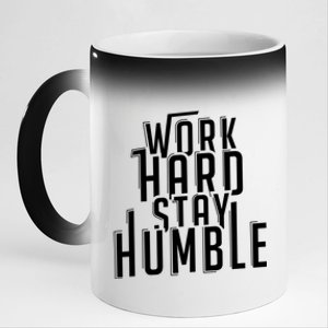 Work Hard Stay Humble Motivational Quote Positivity Gift 11oz Black Color Changing Mug