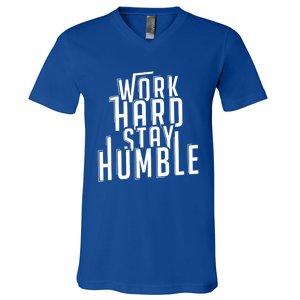 Work Hard Stay Humble Motivational Quote Positivity Gift V-Neck T-Shirt