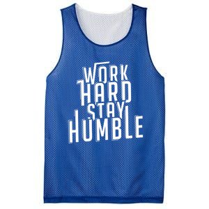 Work Hard Stay Humble Motivational Quote Positivity Gift Mesh Reversible Basketball Jersey Tank