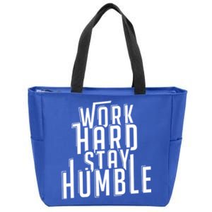 Work Hard Stay Humble Motivational Quote Positivity Gift Zip Tote Bag