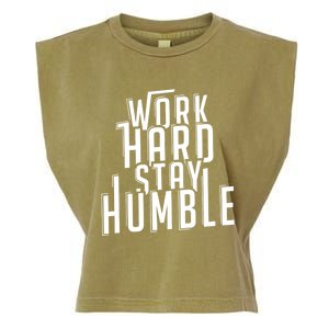 Work Hard Stay Humble Motivational Quote Positivity Gift Garment-Dyed Women's Muscle Tee