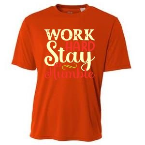 Work Hard Stay Humble Meaningful Gift Cooling Performance Crew T-Shirt