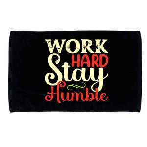 Work Hard Stay Humble Meaningful Gift Microfiber Hand Towel