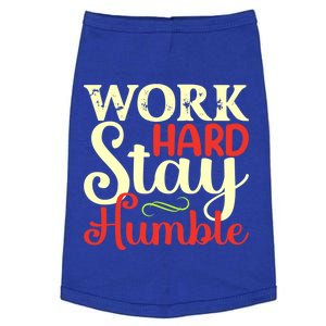 Work Hard Stay Humble Meaningful Gift Doggie Tank