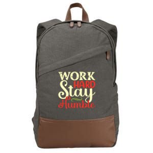 Work Hard Stay Humble Meaningful Gift Cotton Canvas Backpack