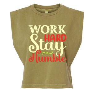 Work Hard Stay Humble Meaningful Gift Garment-Dyed Women's Muscle Tee