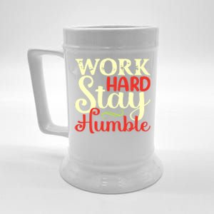 Work Hard Stay Humble Meaningful Gift Beer Stein