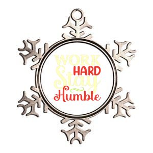 Work Hard Stay Humble Meaningful Gift Metallic Star Ornament