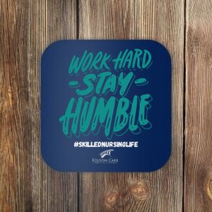 Work Hard Stay Humble Folsom Care Center Coaster