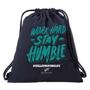 Work Hard Stay Humble Folsom Care Center Drawstring Bag