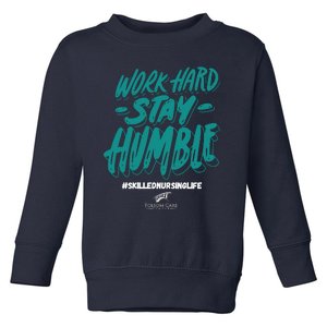 Work Hard Stay Humble Folsom Care Center Toddler Sweatshirt