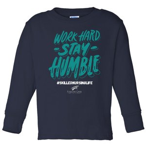 Work Hard Stay Humble Folsom Care Center Toddler Long Sleeve Shirt