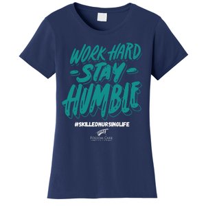 Work Hard Stay Humble Folsom Care Center Women's T-Shirt