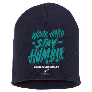 Work Hard Stay Humble Folsom Care Center Short Acrylic Beanie