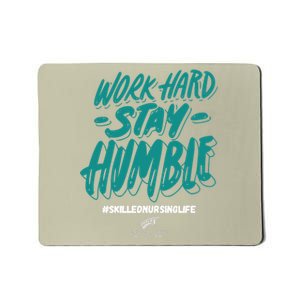 Work Hard Stay Humble Folsom Care Center Mousepad