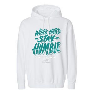 Work Hard Stay Humble Folsom Care Center Garment-Dyed Fleece Hoodie