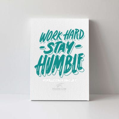 Work Hard Stay Humble Folsom Care Center Canvas