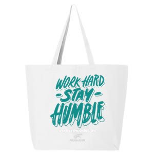 Work Hard Stay Humble Folsom Care Center 25L Jumbo Tote