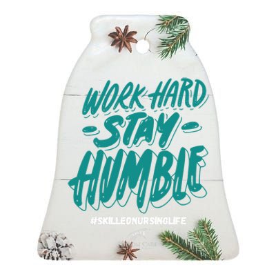 Work Hard Stay Humble Folsom Care Center Ceramic Bell Ornament