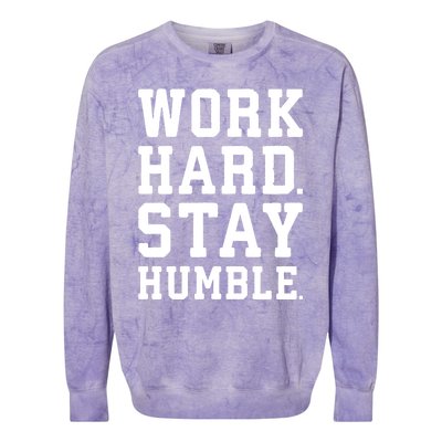 Work Hard Stay Humble Gym Hustle Success Motivation Great Gift Colorblast Crewneck Sweatshirt