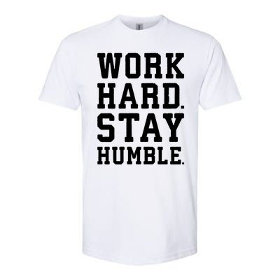 Work Hard Stay Humble Gym Hustle Success Motivation Great Gift Softstyle CVC T-Shirt