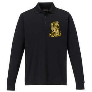 Work Hard Stay Humble Gift Positive Quote Saying Performance Long Sleeve Polo