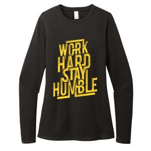 Work Hard Stay Humble Gift Positive Quote Saying Womens CVC Long Sleeve Shirt