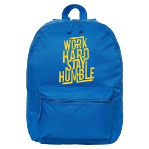 Work Hard Stay Humble Gift Positive Quote Saying 16 in Basic Backpack