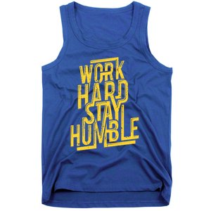 Work Hard Stay Humble Gift Positive Quote Saying Tank Top