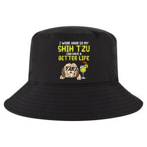 Work Hard Shih Tzu Better Life Funny Dog Lover Owner Gift Cool Comfort Performance Bucket Hat