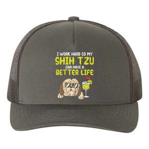 Work Hard Shih Tzu Better Life Funny Dog Lover Owner Gift Yupoong Adult 5-Panel Trucker Hat