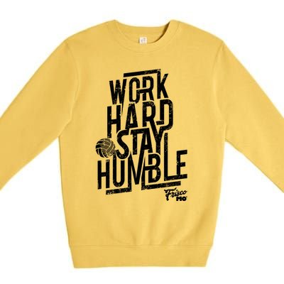 Work Hard Stay Humble Volleyball Gift Premium Crewneck Sweatshirt