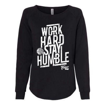 Work Hard Stay Humble Volleyball Gift Womens California Wash Sweatshirt