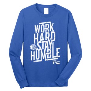 Work Hard Stay Humble Volleyball Gift Long Sleeve Shirt