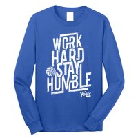 Work Hard Stay Humble Volleyball Gift Long Sleeve Shirt