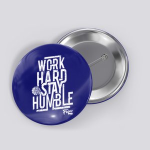 Work Hard Stay Humble Volleyball Gift Button