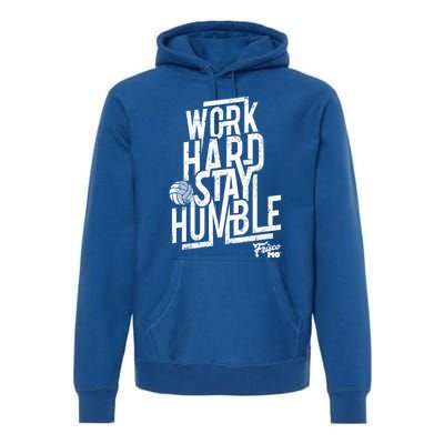 Work Hard Stay Humble Volleyball Gift Premium Hoodie