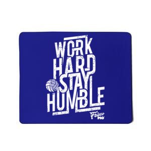 Work Hard Stay Humble Volleyball Gift Mousepad