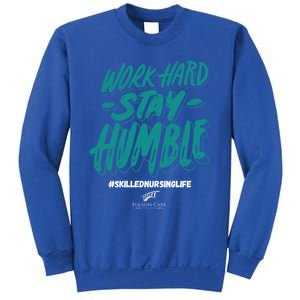 Work Hard Stay Humble Folsom Care Center Gift Sweatshirt