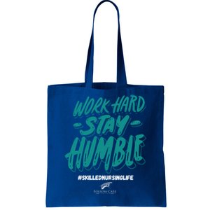 Work Hard Stay Humble Folsom Care Center Gift Tote Bag