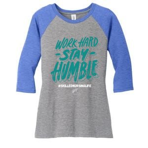 Work Hard Stay Humble Folsom Care Center Gift Women's Tri-Blend 3/4-Sleeve Raglan Shirt