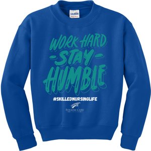 Work Hard Stay Humble Folsom Care Center Gift Kids Sweatshirt