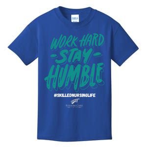 Work Hard Stay Humble Folsom Care Center Gift Kids T-Shirt