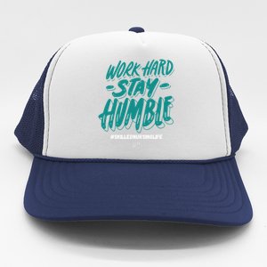 Work Hard Stay Humble Folsom Care Center Gift Trucker Hat