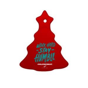 Work Hard Stay Humble Folsom Care Center Gift Ceramic Tree Ornament